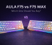 Aula F75 vs F75 Max